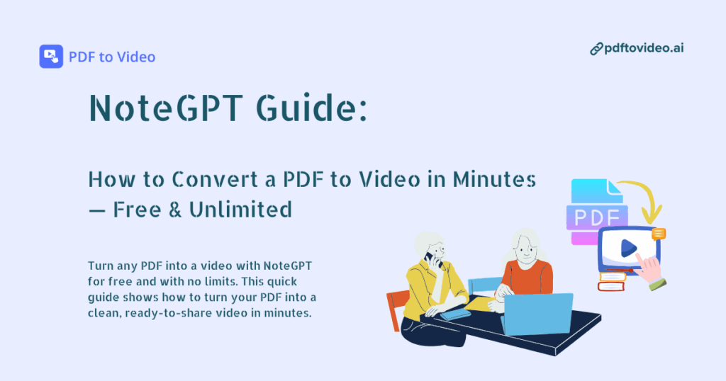 NoteGPT Guide: How to Convert a PDF to Video in Minutes — Free & Unlimited